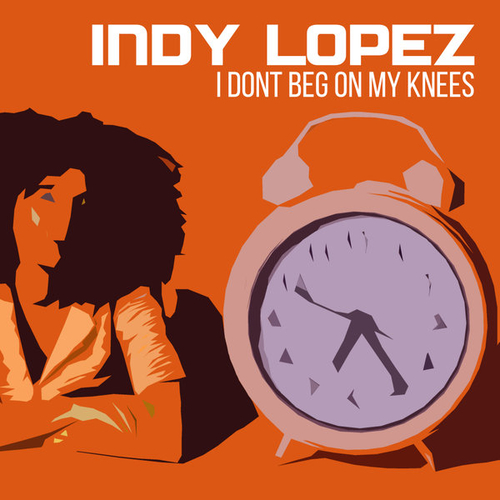 Indy Lopez - I Don't Beg On My Knees [MZD024MX]